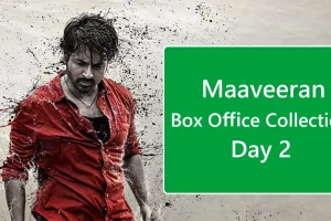 Maaveeran Box Office Collection Day 2