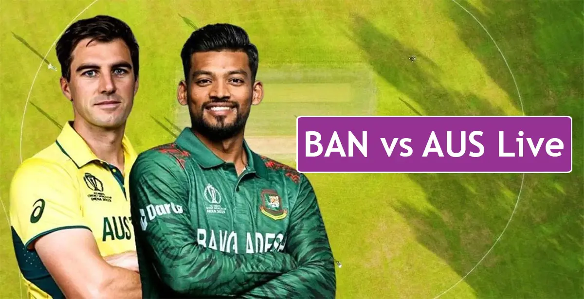 Bangladesh Vs Australia Live