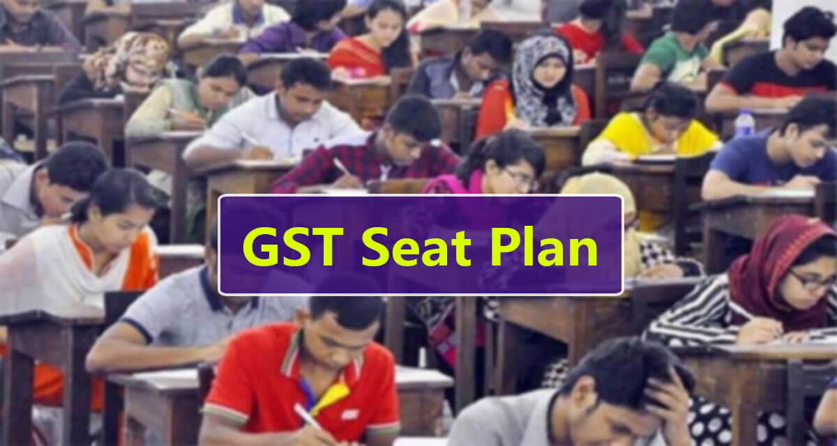 GST Seat Plan 2024 Published