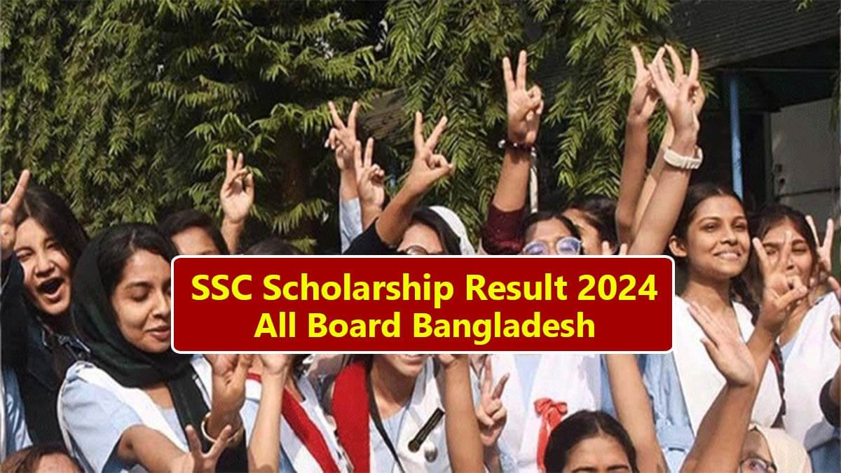 SSC Scholarship Result 2024 Published Today August 12